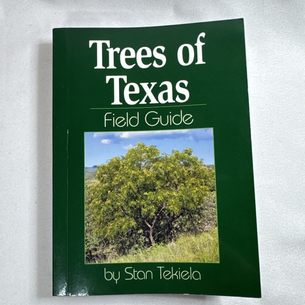 Trees of Texas Field Guide (Tree Identification Guides) By Stan Tekiela
